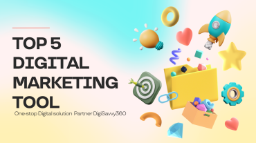 Top 5 Digital Marketing Tools