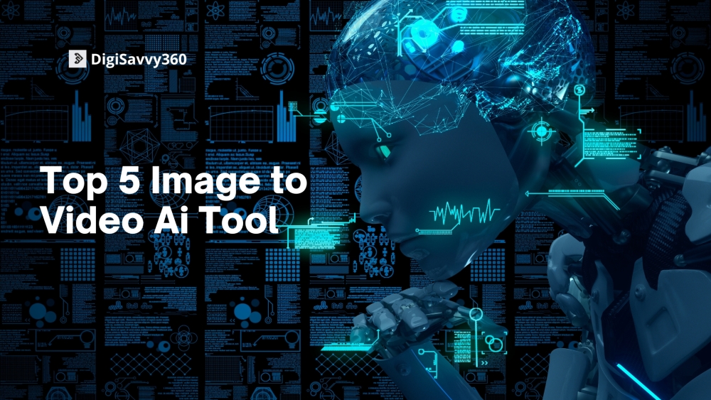 Top 5 Image To Video Ai Tools